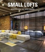 Small lofts. Remodelling tiny open spaces. Ediz. illustrata - Oriol Magrinya - copertina