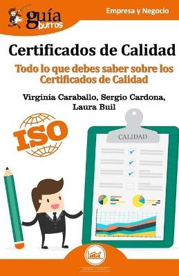 Guíaburros Certificados de Calidad - Virginia Caraballo García,Sergio Cardona Barroso,Laura Buil Sánchez de la Morena - cover