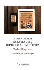 La obra de arte en la era de su reproducibilidad tecnica: Traduccion de Jose Anibal Campos
