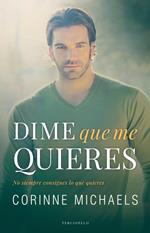 Dime que me quieres (Los hermanos Hennington 2)