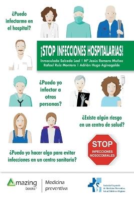 ¡Stop Infecciones Hospitalarias! - Inmaculada Salcedo,María Jesús Romero,Adrian Aginagalde - cover