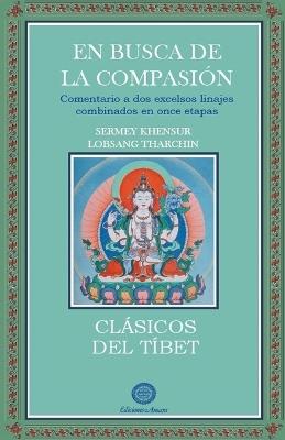 EN BUSCA DE LA COMPASION - SERMEY KHENSUR LOBSANG THARCHIN - cover