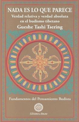 NADA Es Lo Que Parece - Gueshe Tashi Tsering - cover