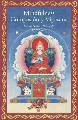 MINDFULNESS COMPASIÓN Y VIPASANA - Isidro Gordi Marimón - cover