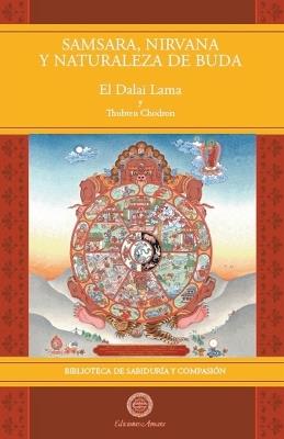Samsara, Nirvana y Naturaleza de Buda - El Dalai Lama - cover