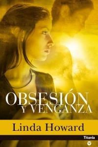 Obsesion y Venganza - Linda Howard - cover