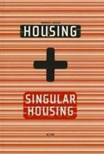Housing singular housing
