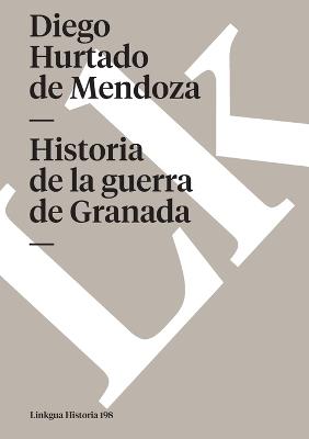 Historia de la Guerra de Granada - Diego Hurtado De Mendoza - cover
