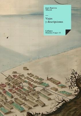 Viajes Y Descripciones - Juan Bautista Alberdi - cover