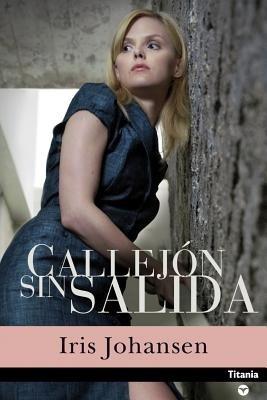 Callejon Sin Salida - Iris Johansen - cover
