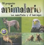Mi pequeno animalario: La montana y el bosque