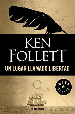 Un lugar llamado libertad / A Place Called Freedom - Ken Follett - cover