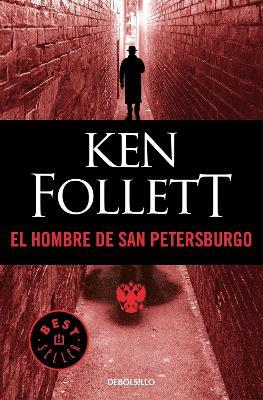 El hombre de San Petersburgo / The Man from St. Petersburg - Ken Follett - cover