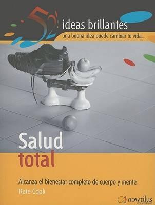 Salud Total: Alcanza el Bienestar Completo de Cuerpo y Mente - Kate Cook - cover