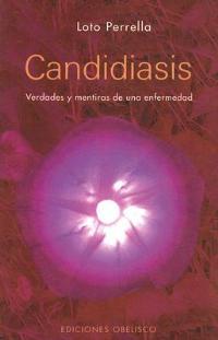 Candidiasis: Verdades y Mentiras de una Enfermedad - Loto Perrella - cover