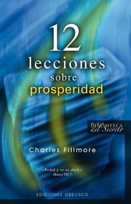 DOCE LECCIONES SOBRE PROSPERIDAD - CHARLES FILLMORE - cover
