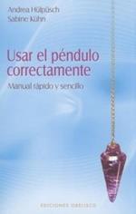 Usar el Pendulo Correctamente: Manual Rapido y Sencillo