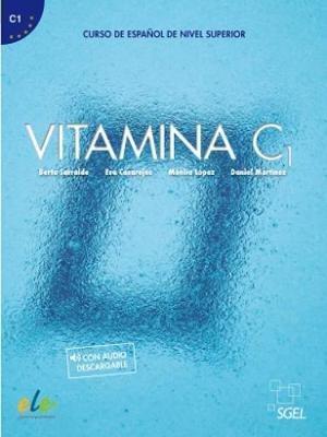Vitamina C1: Curso de Espanol de Nivel Superior - Berta Sarralde,Monica Lopez - cover