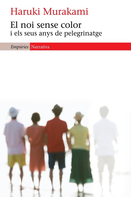 El noi sense color i els seus anys de pelegrinatge - Haruki Murakami,Jordi Mas López - ebook