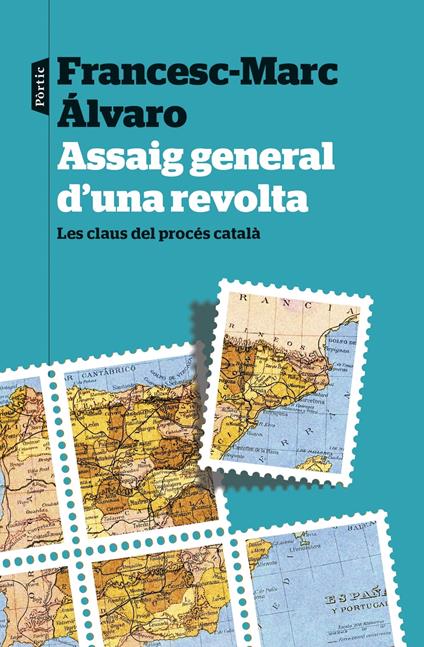 Assaig general d'una revolta - Francesc-Marc Álvaro - ebook