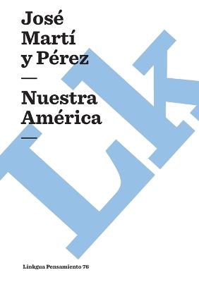 Nuestra America - Jos? Mart? Y P?rez - cover