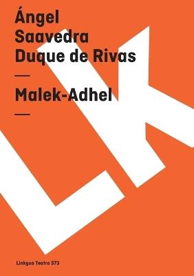 Malek-Adhel - Angel Saavedra Duque De Rivas - cover