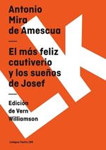 El M?s Feliz Cautiverio Y Los Sue?os de Josef