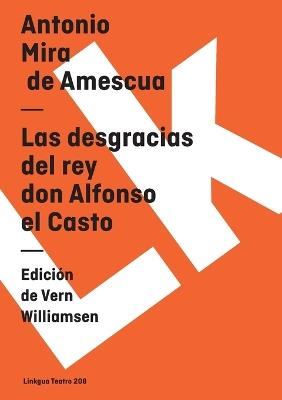 Las Desgracias del Rey Don Alfonso El Casto - Antonio Mira De Amescua - cover