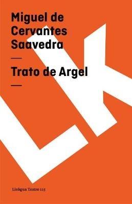 Trato de Argel - Miguel De Cervantes Saavedra - cover