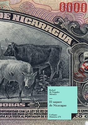 El saqueo de Nicaragua - Rafael de Nogales Méndez - cover