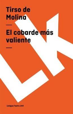 El Cobarde M?s Valiente - Tirso De Molina - cover