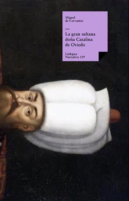 La gran sultana doña Catalina de Oviedo