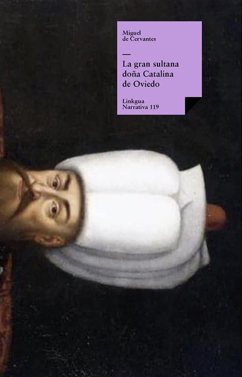 La gran sultana doña Catalina de Oviedo