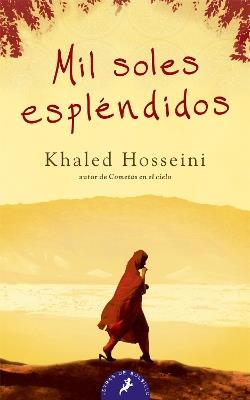 Mil soles esplendidos/ A Thousand Splendid Suns - Khaled Hosseini - cover