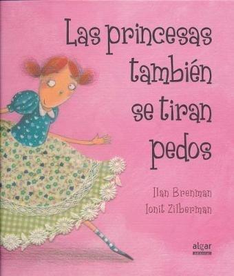 Las Princesas Tambien Se Tiran Pedos - Ilan Brenman - cover
