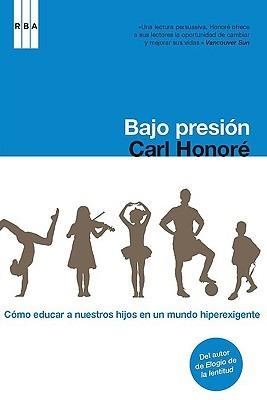 Bajo Presion - Carl Honore - cover
