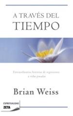 A Trav s del Tiempo / Through Time Into Healing