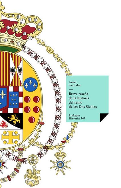 Breve reseña de la historia del reino de las Dos Sicilias