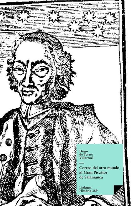 Correo del otro mundo al Gran Piscátor de Salamanca: cartas respondidas a los muertos por el mismo Piscátor