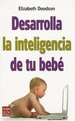 Desarrolla la inteligencia de tu bebé