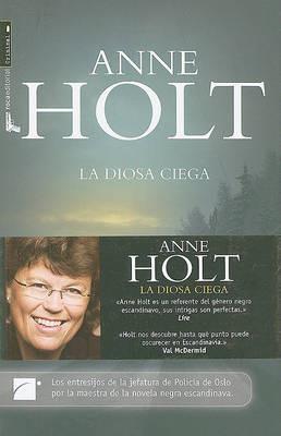 La Diosa Ciega - Anne Holt - cover