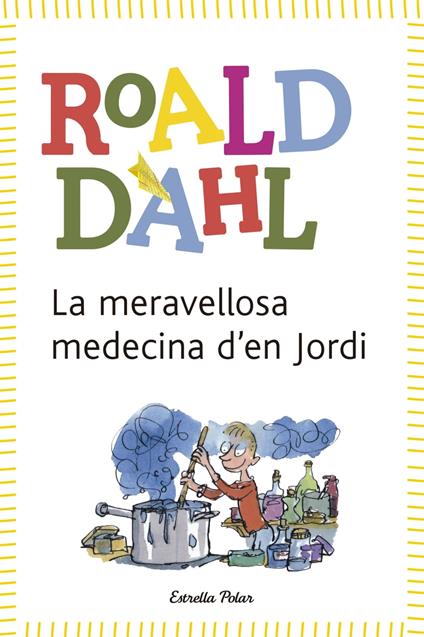La meravellosa medecina d'en Jordi - Roald Dahl,Albert Folch Folch - ebook