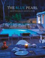 The Blue pearl. Mediterranean architecture. Ediz. illustrata