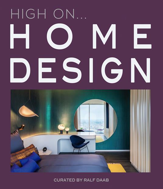 High on... Home design. Ediz. a colori - copertina