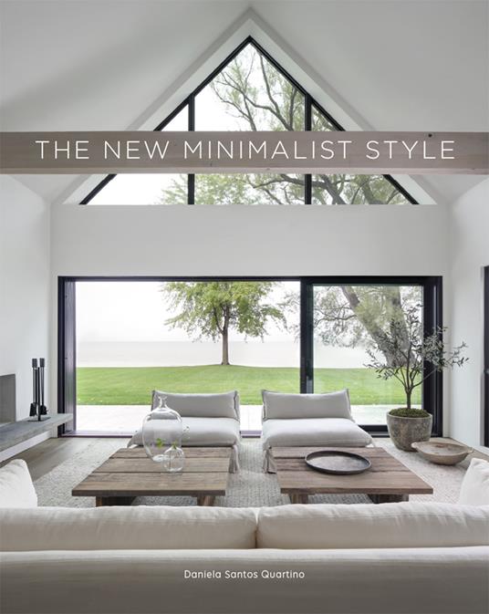 The new minimalist style. Ediz. a colori - Daniela Santos Quartino - copertina