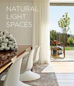 Natural Light Spaces. Ediz. illustrata
