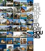 Architecture today houses. Ediz. illustrata