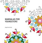 Mandalas for Youngsters. Libro da colorare. Ediz. illustrata
