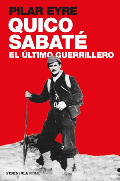 Quico Sabaté, el último guerrillero