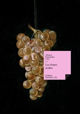 Los frutos ?cidos - Alfonso Hern?ndez Cat? - cover